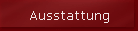 Ausstattung