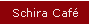 Schira Caf�
